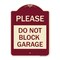 Signmission Please Do Not Block Garage Heavy-Gauge Aluminum Architectural Sign, 24" x 18", BU-1824-23296 A-DES-BU-1824-23296 - alternate 1